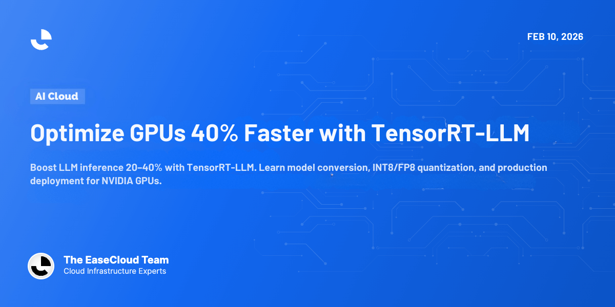 Optimize GPUs 40% Faster with TensorRT-LLM