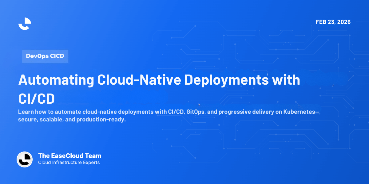 Automating Cloud-Native Deployments with CI/CD
