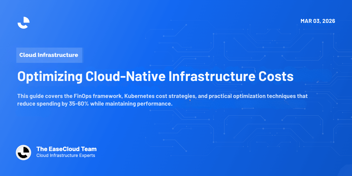 Optimizing Cloud-Native Infrastructure Costs