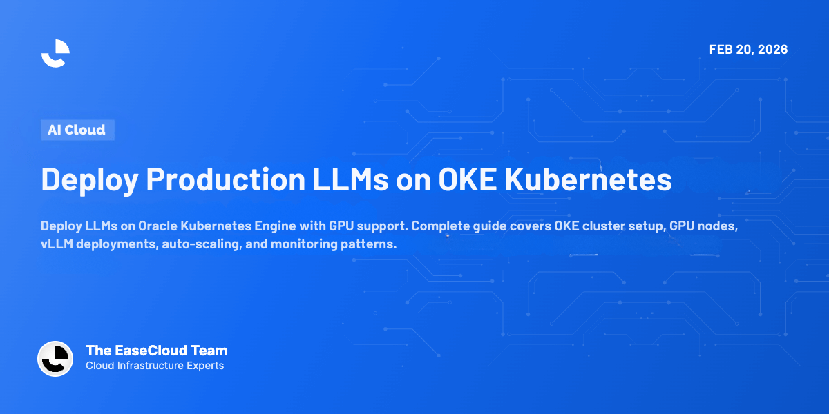 Deploy Production LLMs on OKE Kubernetes