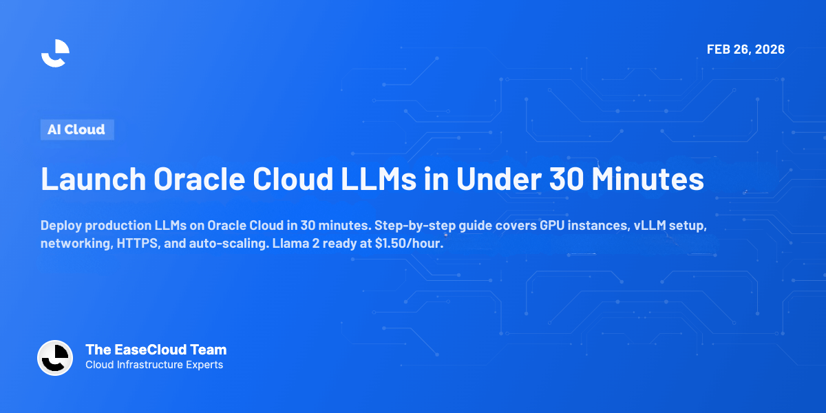 Launch Oracle Cloud LLMs in Under 30 Minutes