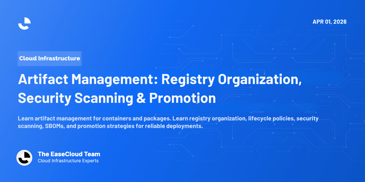 Artifact Management: Registry Organization, Security Scanning & Promotion
