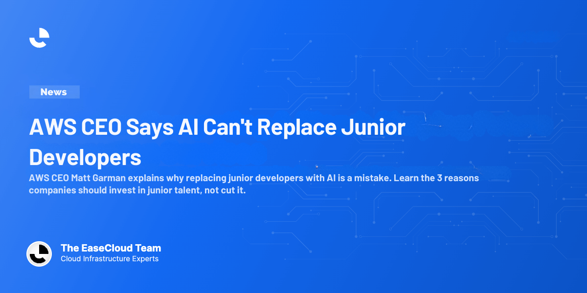 AWS CEO Says AI Can't Replace Junior Developers