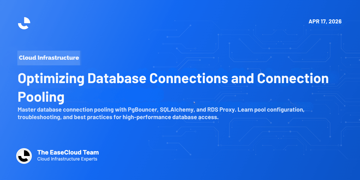 Optimizing Database Connections and Connection Pooling
