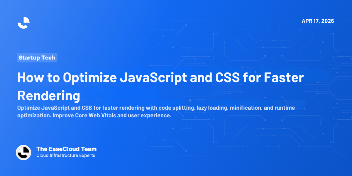 How to Optimize JavaScript and CSS for Faster Rendering