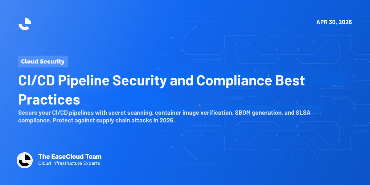 CI/CD Pipeline Security and Compliance Best Practices