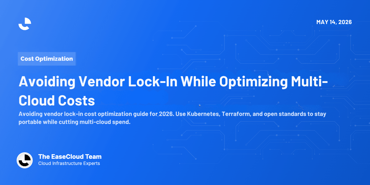 Avoiding Vendor Lock-In While Optimizing Multi-Cloud Costs