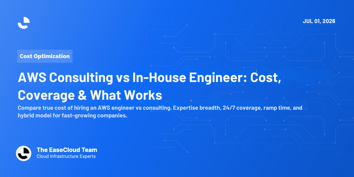 AWS Consulting vs. In-House Engineer: What's Cheaper and What Actually Works?