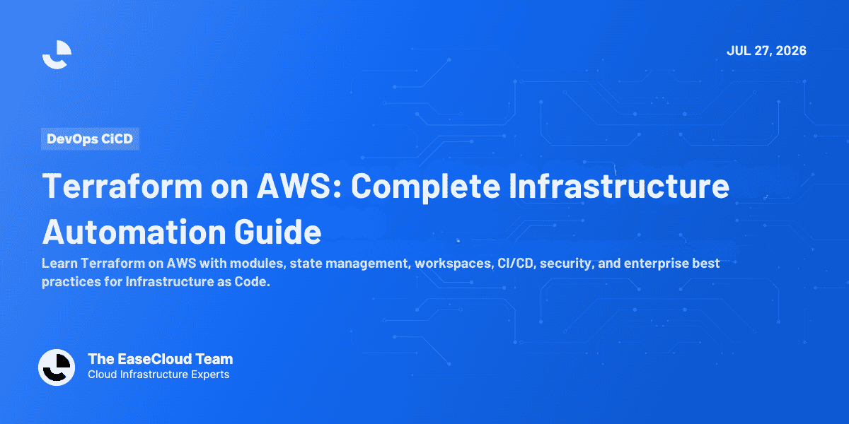 Terraform on AWS: The Complete Enterprise Infrastructure Automation Guide