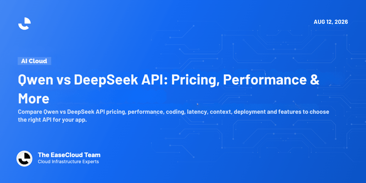 Qwen vs DeepSeek API: Pricing, Performance & Which to Choose?